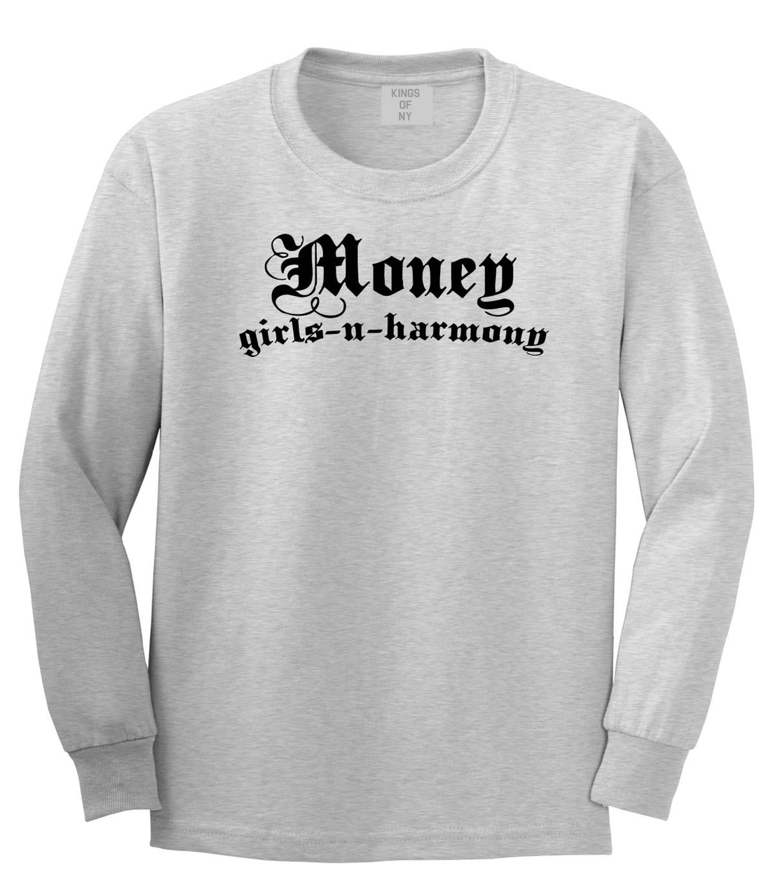 Money Girls And Harmony Long Sleeve T-Shirt in Grey By Kings Of NY
