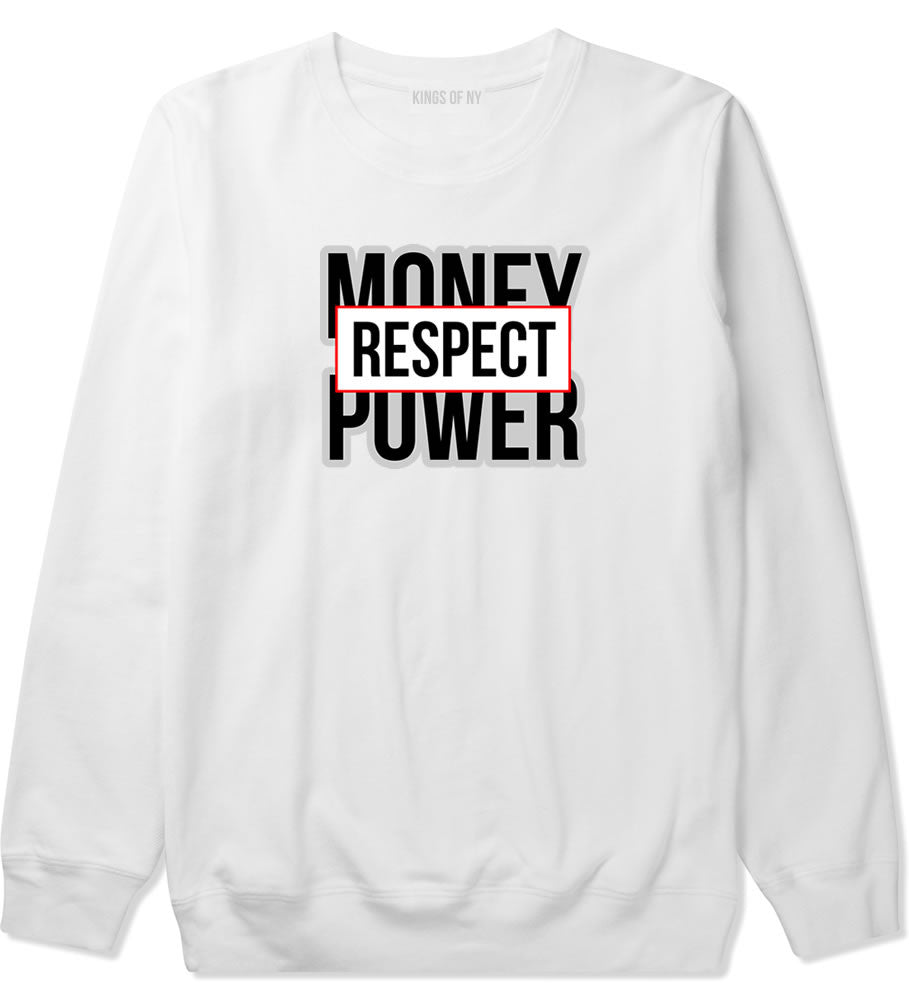 Money Power Respect Crewneck Sweatshirt in White By Kings Of NY