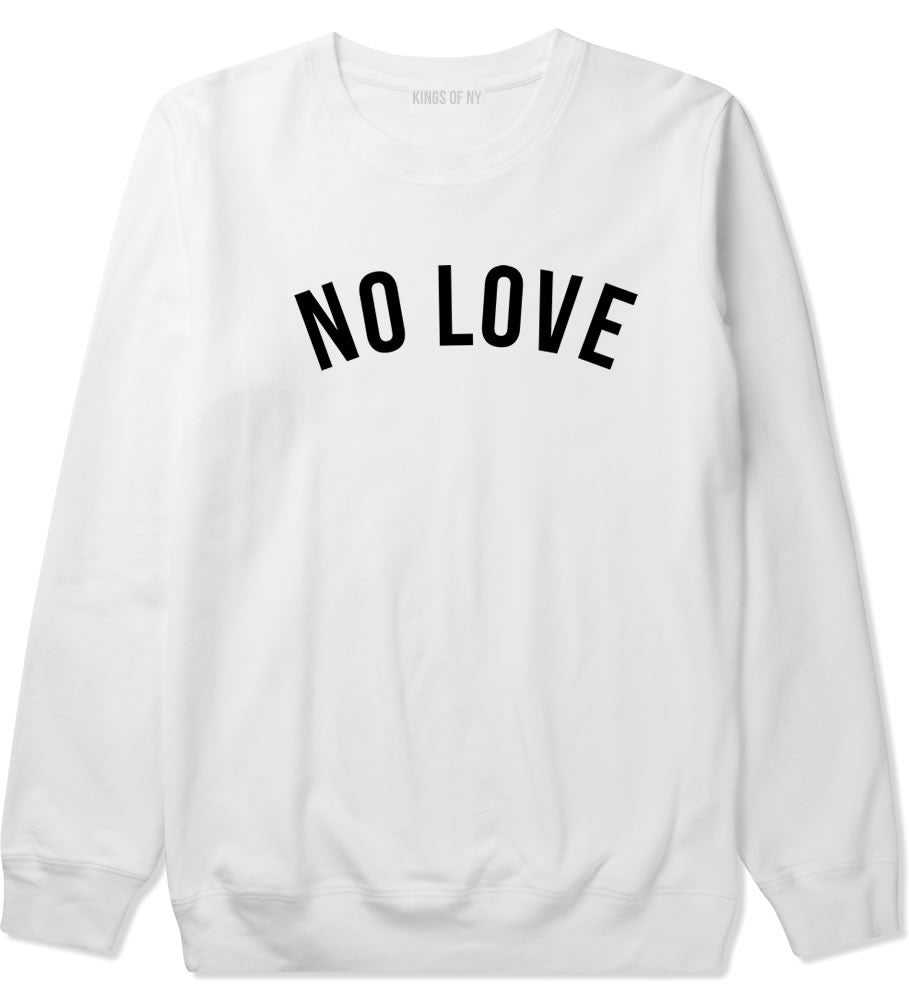 No Love Crewneck Sweatshirt in White by Kings Of NY