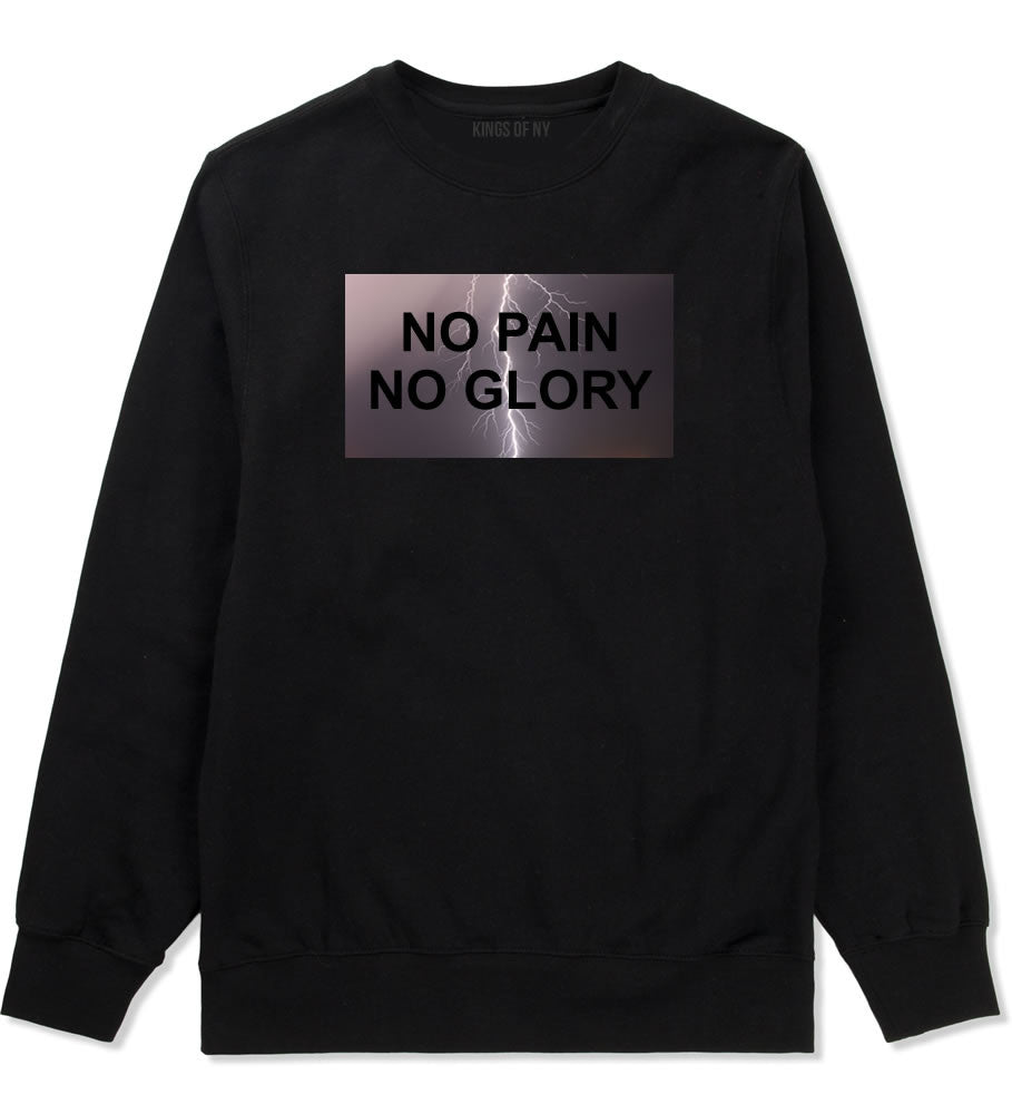 No Pain No Glory Crewneck Sweatshirt