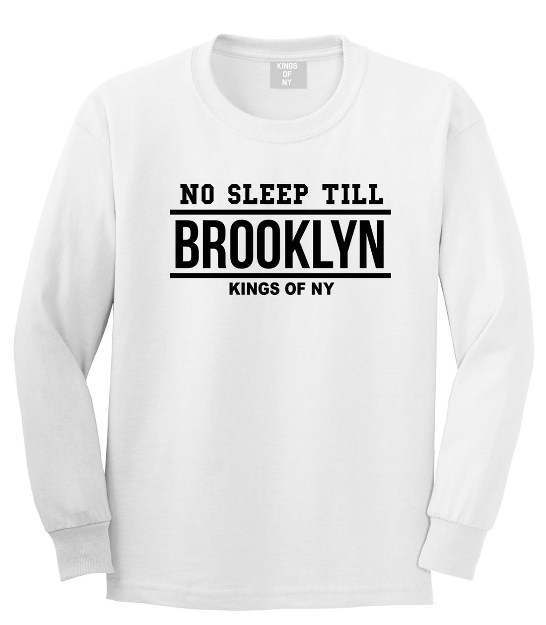 No Sleep Till Brooklyn Long Sleeve T-Shirt in White by Kings Of NY