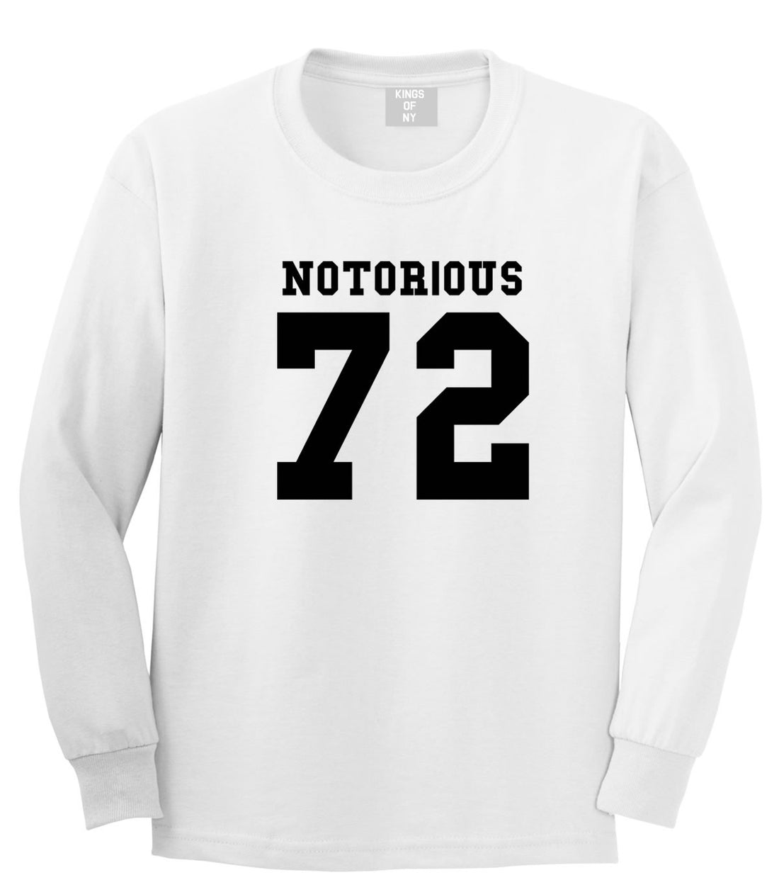 Notorious 72 Team Long Sleeve T-Shirt in White by Kings Of NY