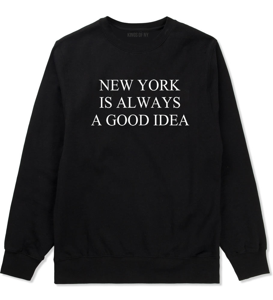 New York Is Always A Good Idea Crewneck Sweatshirt in Black by Kings Of NY