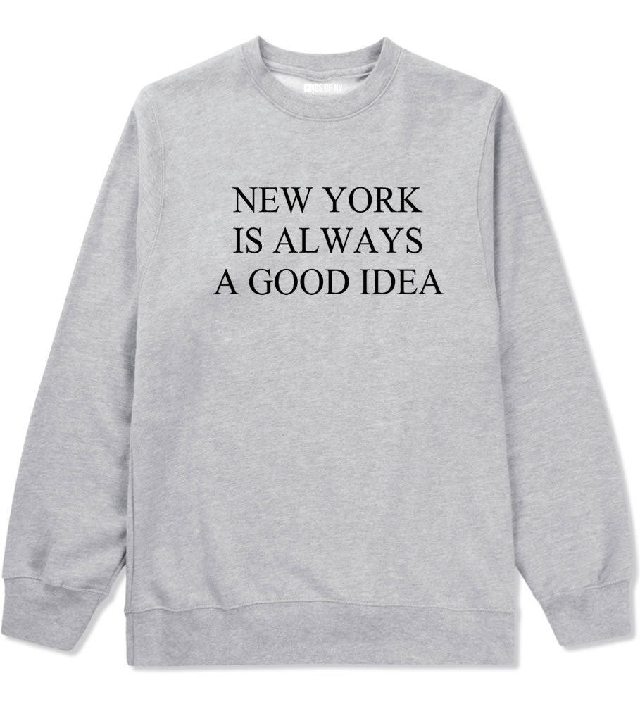 New York Is Always A Good Idea Crewneck Sweatshirt in Grey by Kings Of NY