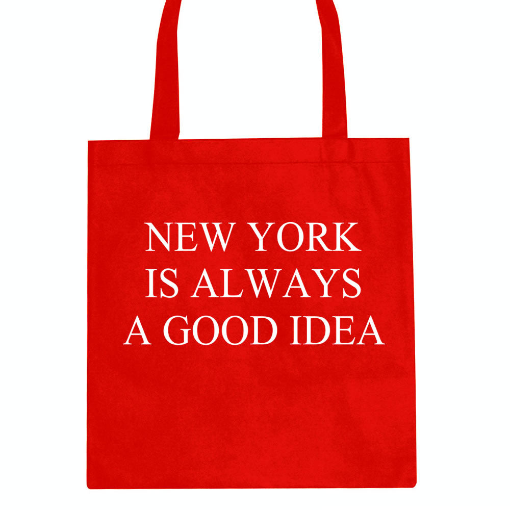 New York Is Always A Good Idea Tote Bag by Kings Of NY