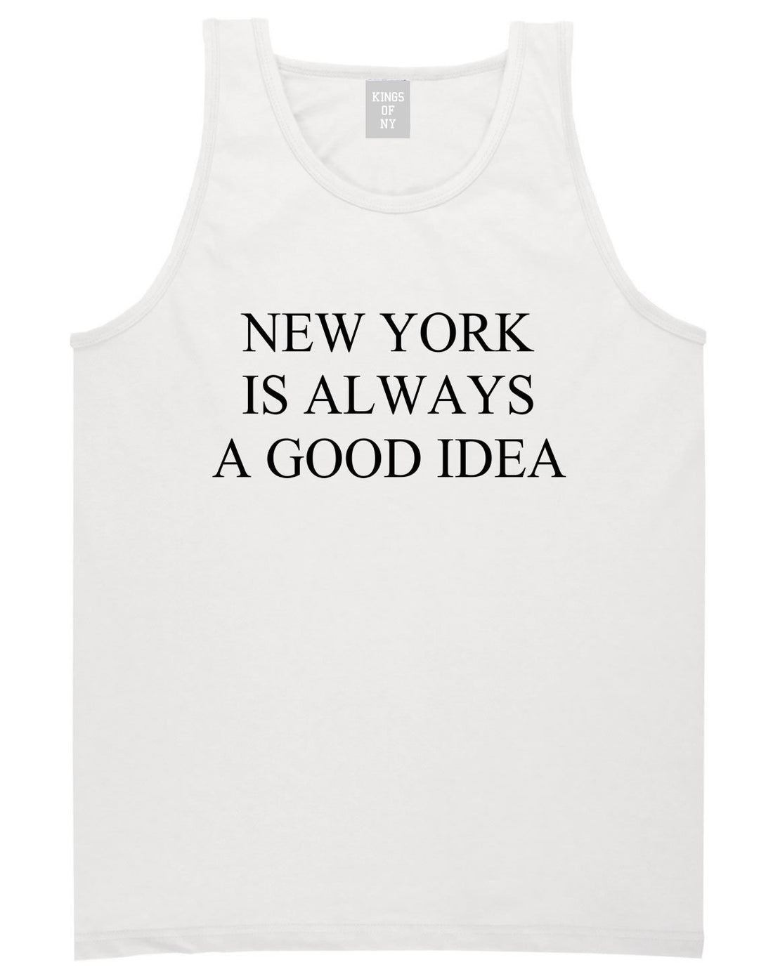 New York Is Always A Good Idea Tank Top in White by Kings Of NY