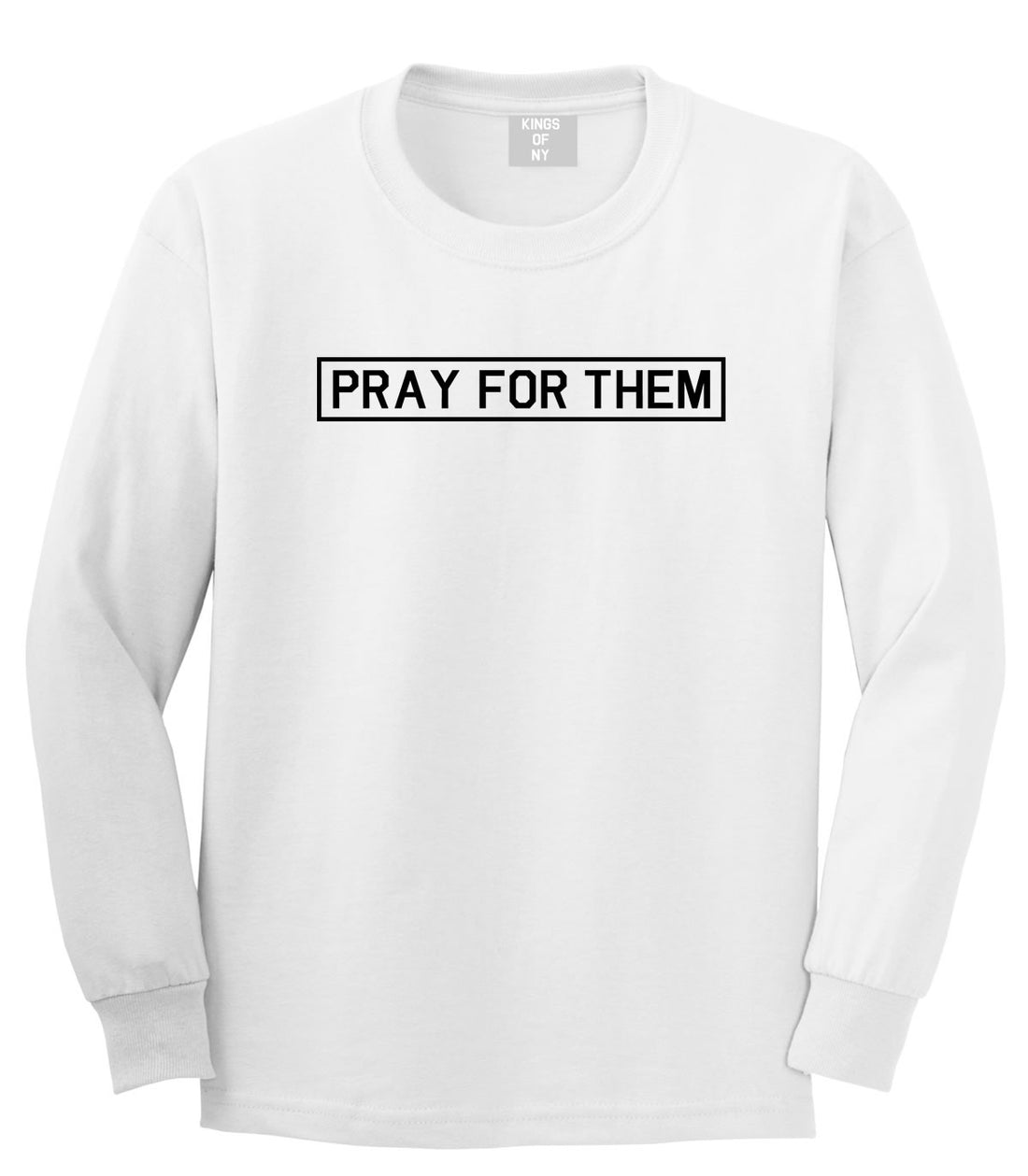 Pray For Them Fall15 Long Sleeve T-Shirt in White by Kings Of NY