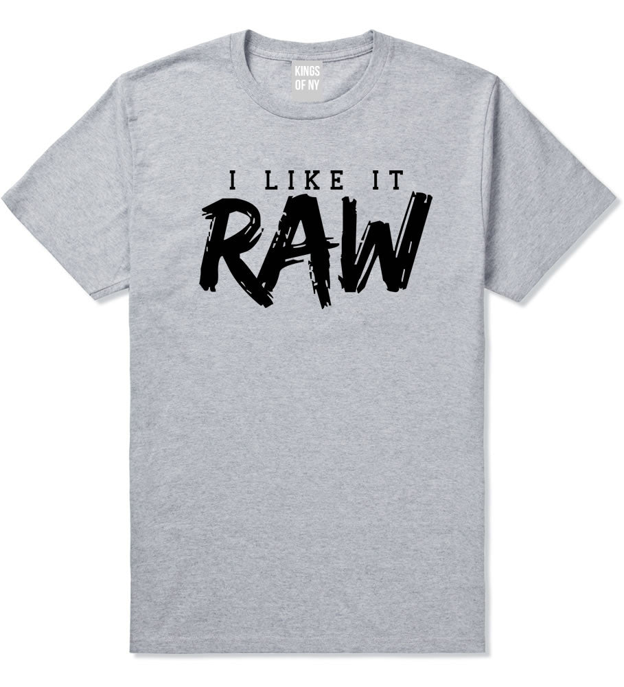 I Like It Raw T-Shirt in Grey By Kings Of NY