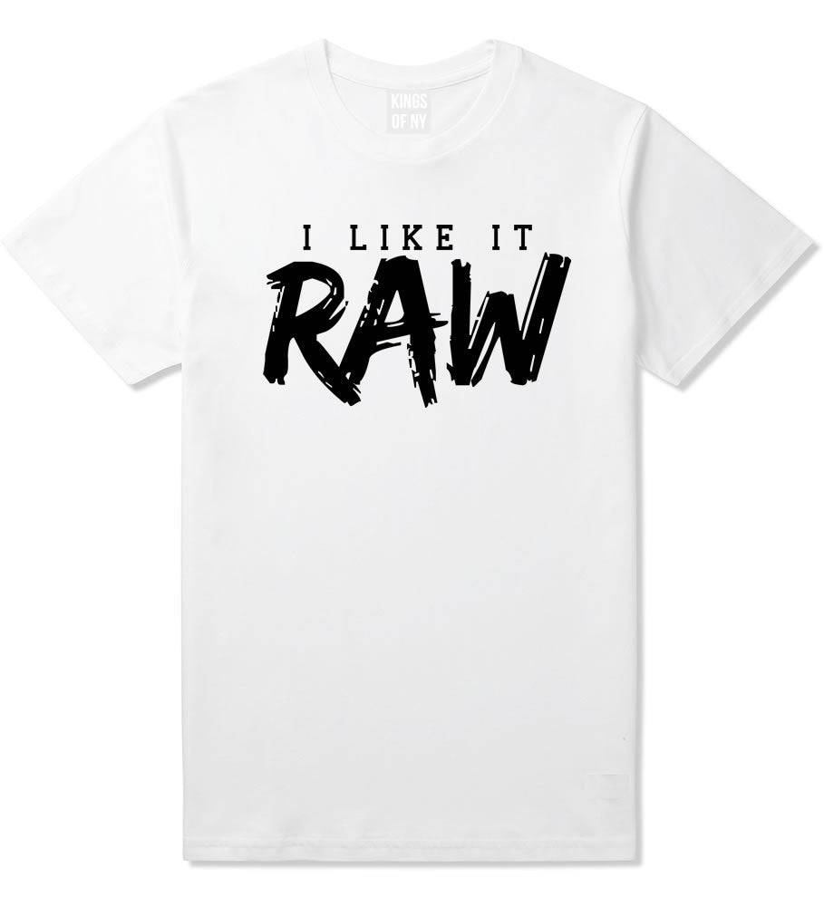 I Like It Raw T-Shirt in White By Kings Of NY