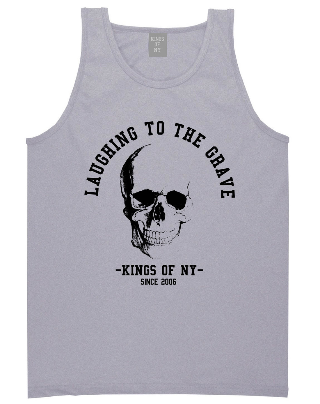 Laughing To The Grave Skull 2006 Tank Top in Grey By Kings Of NY