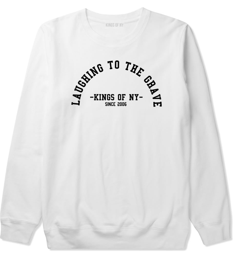 Laughing To The Grave Skull 2006 Crewneck Sweatshirt in White By Kings Of NY