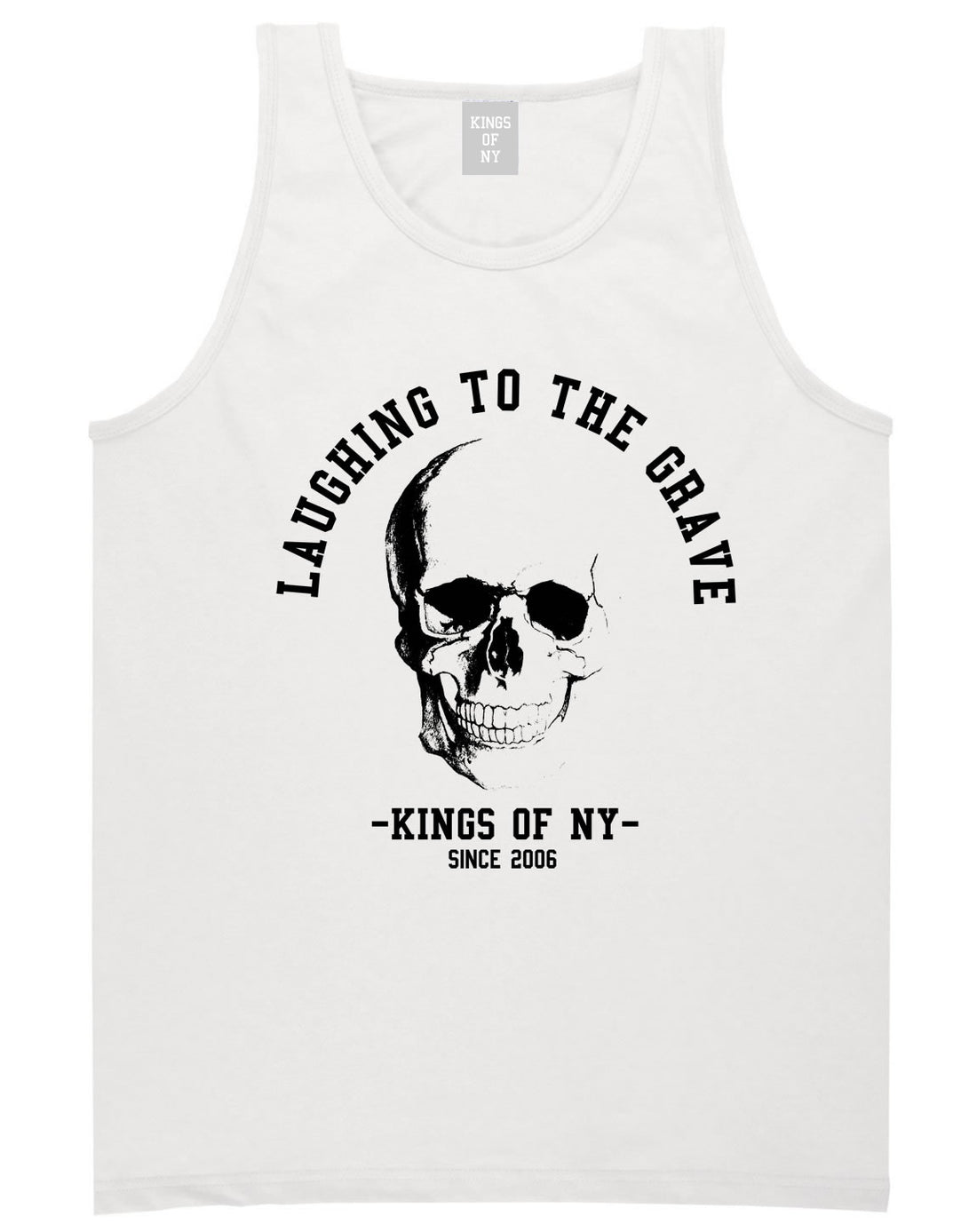 Laughing To The Grave Skull 2006 Tank Top in White By Kings Of NY