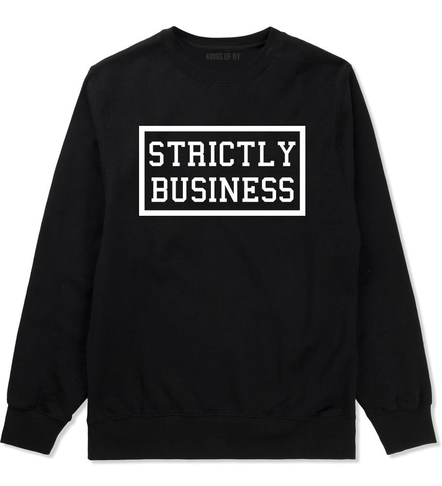 Strictly Business Crewneck Sweatshirt in Black by Kings Of NY