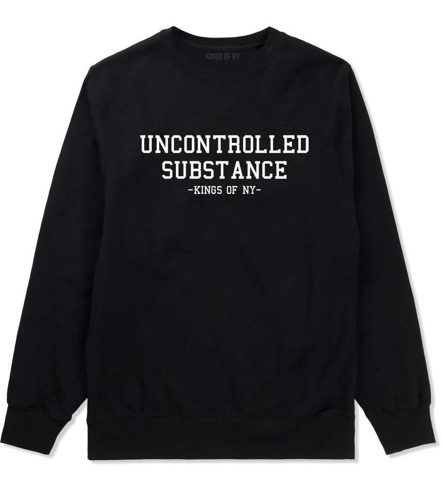 Uncontrolled Substance Crewneck Sweatshirt in Black by Kings Of NY