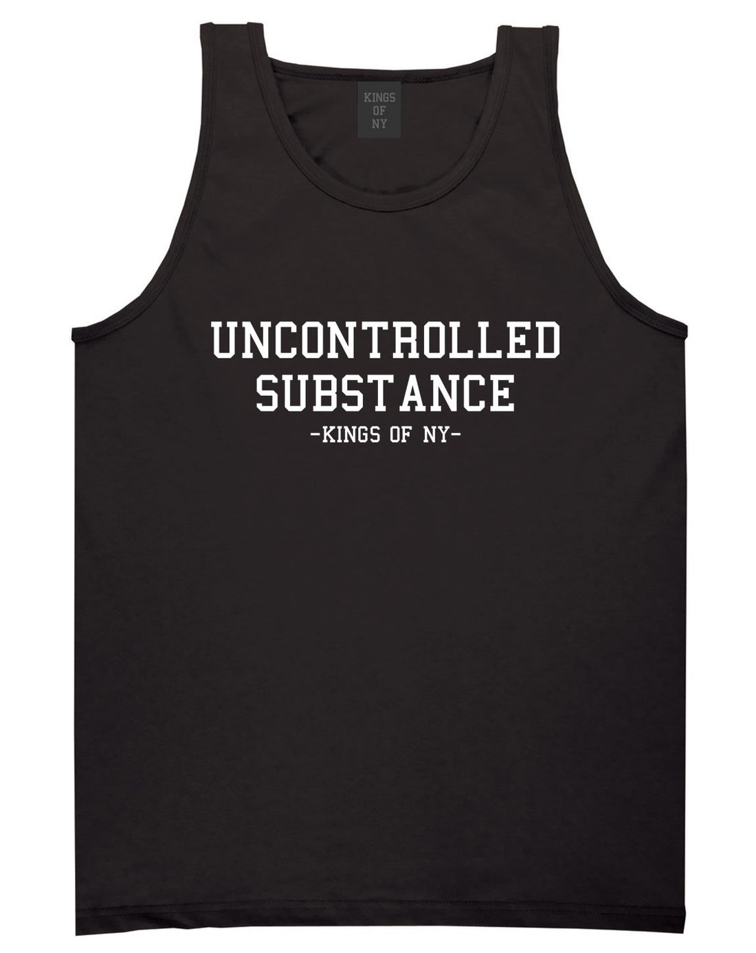 Uncontrolled Substance Tank Top in Black by Kings Of NY