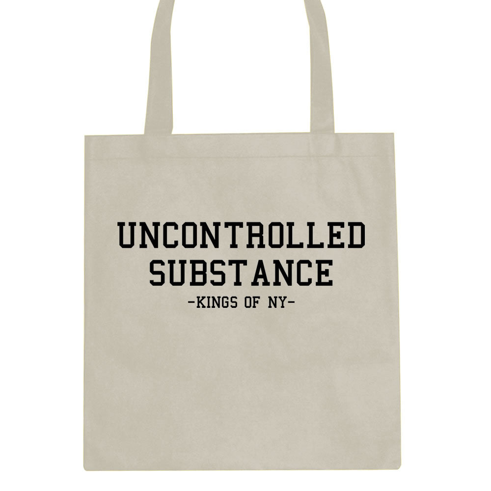 Uncontrolled Substance Tote Bag by Kings Of NY