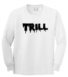 Trill Blood New York Bx Been Style Fashion Long Sleeve T-Shirt in White by Kings Of NY