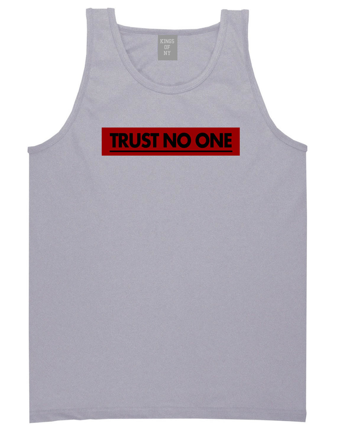 Trust No One Tank Top in Grey By Kings Of NY