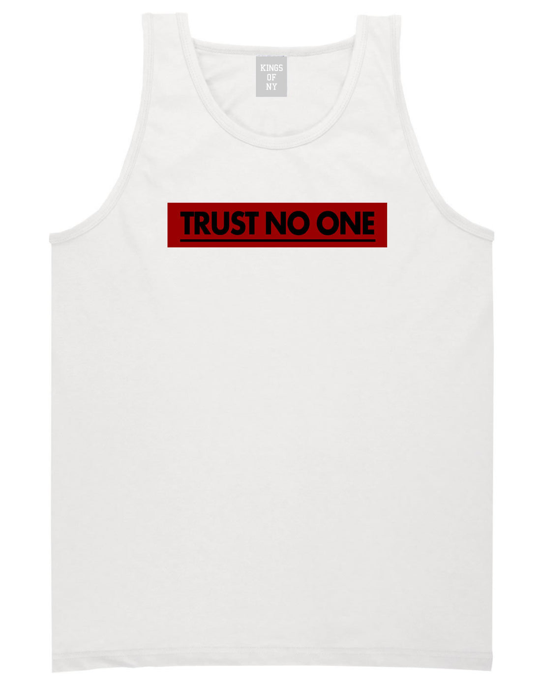 Trust No One Tank Top in White By Kings Of NY