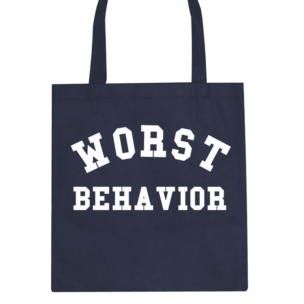 Worst Behavior Tote Bag by Kings Of NY