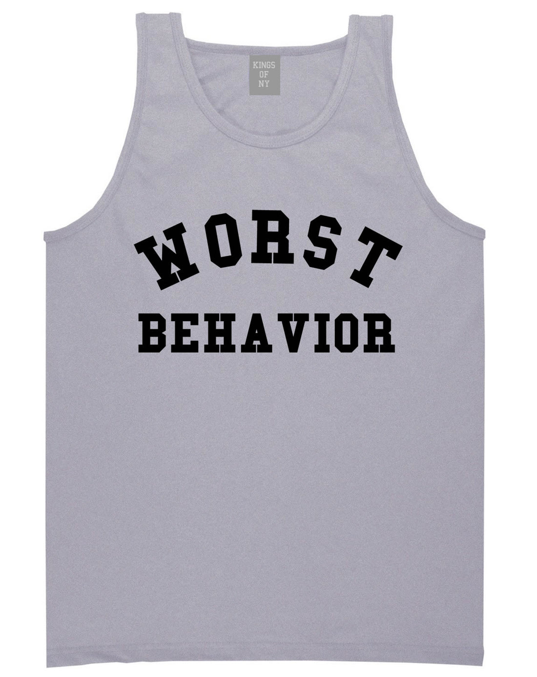 Worst Behavior Tank Top in Grey by Kings Of NY