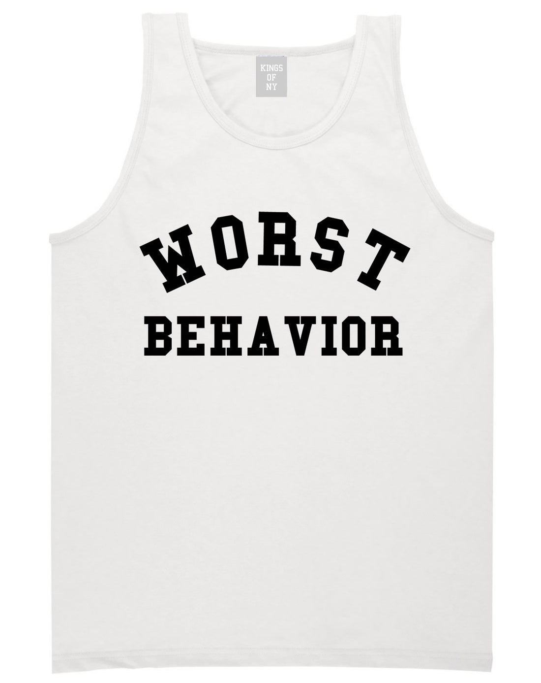 Worst Behavior Tank Top in White by Kings Of NY
