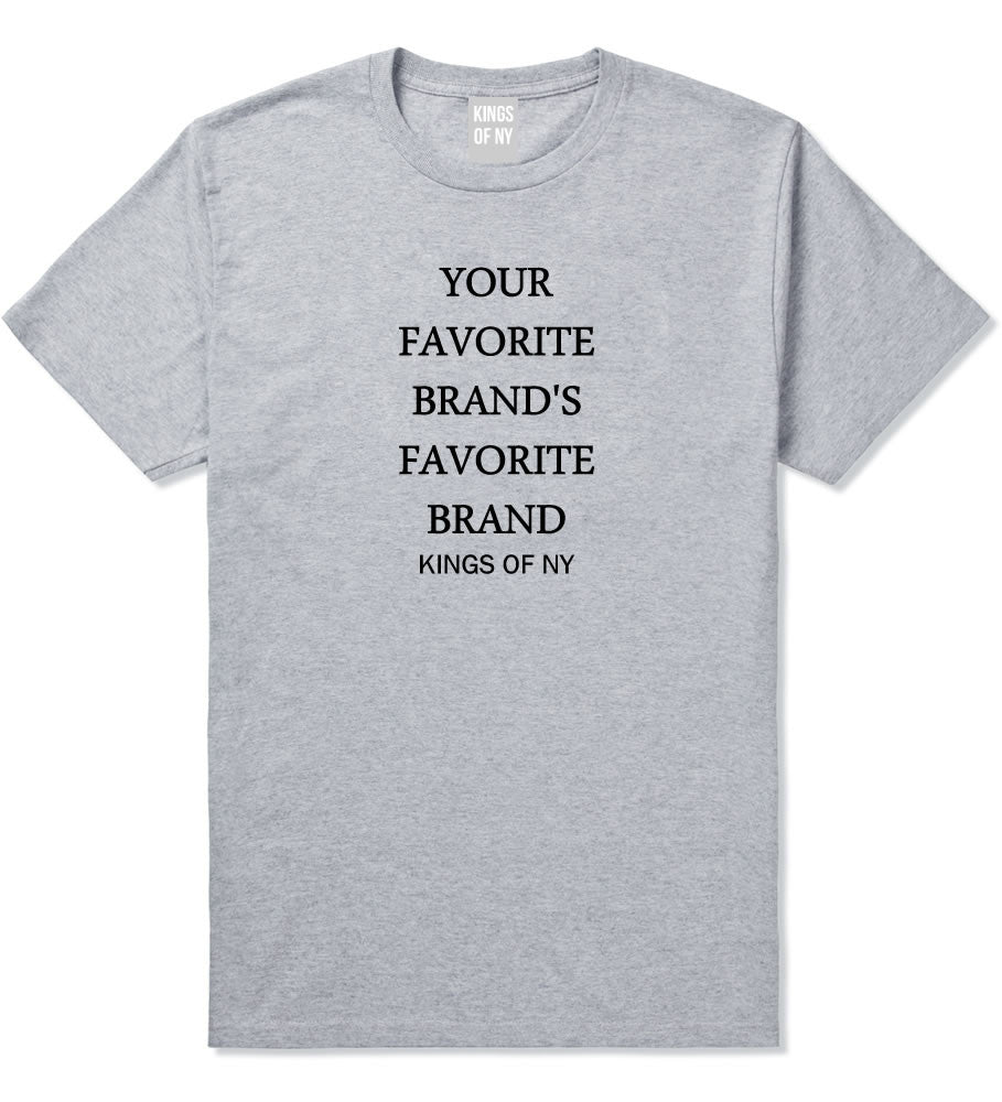 Your Favorite Brand's Favorite Brand T-Shirt