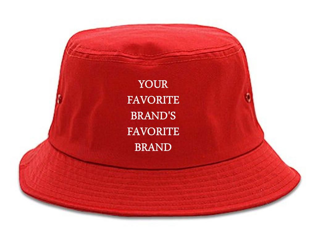 Your Favorite Brand's Favorite Brand Bucket Hat Cap